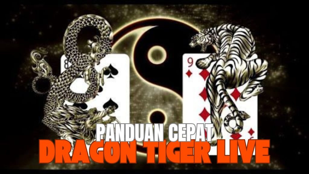 Panduan Cepat Main Dragon Tiger Live
