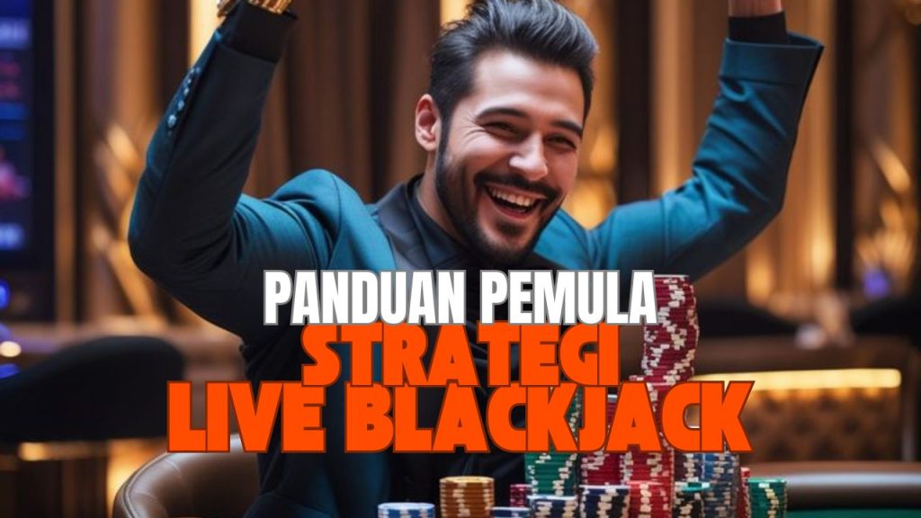 Strategi live Blackjack online untuk pemula.