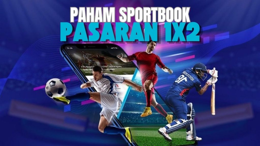mengerti pasaran 1x2